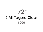 Click Here to ORDER FILM 3 Mil Tegere Clear 8030 - 72 in